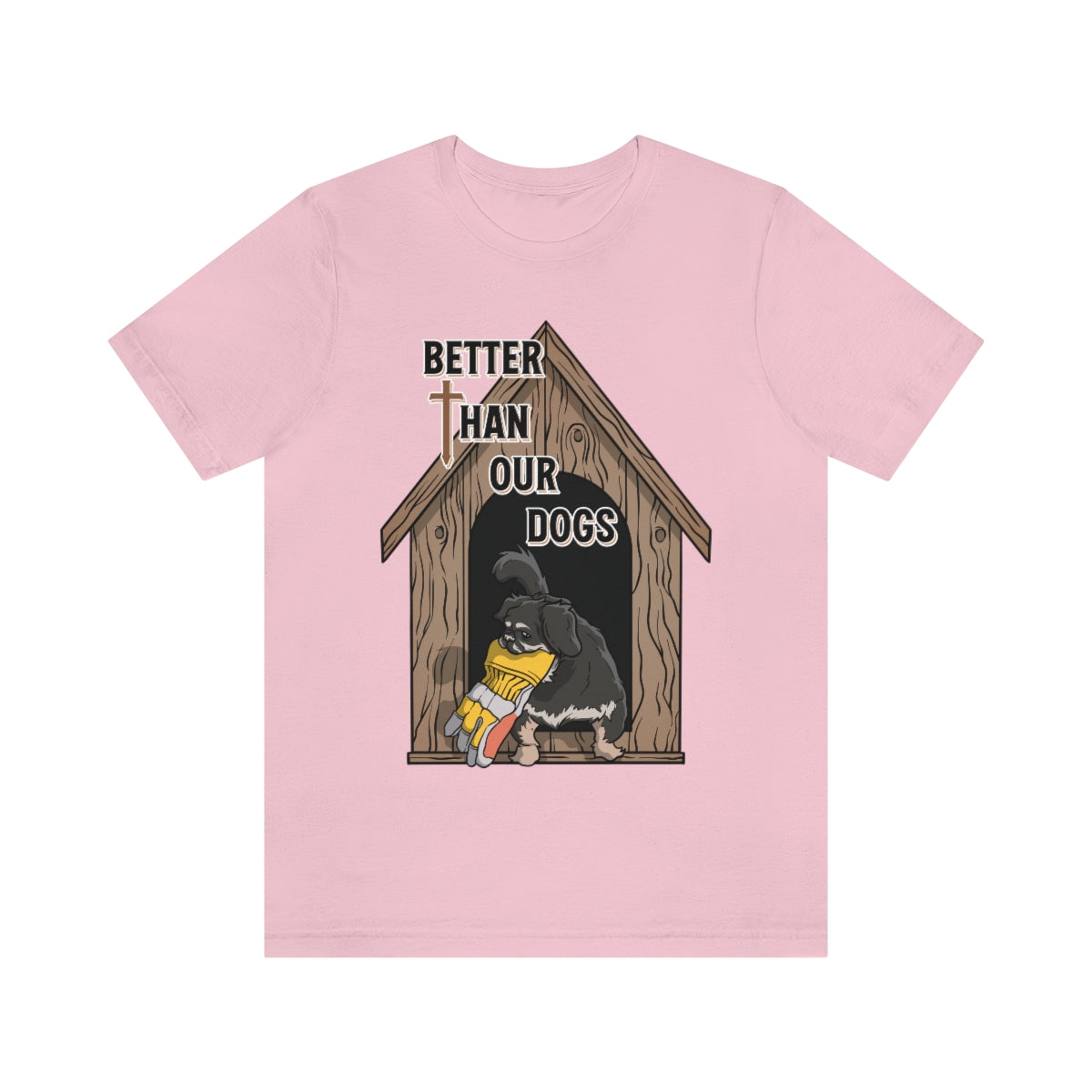 Better Than Our Dogs - Unisex Jersey Short Sleeve Tee