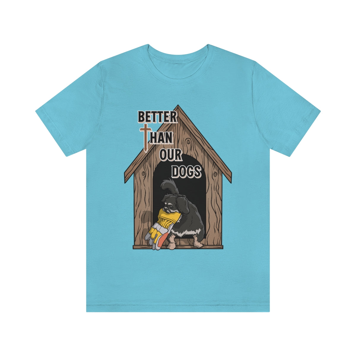 Better Than Our Dogs - Unisex Jersey Short Sleeve Tee