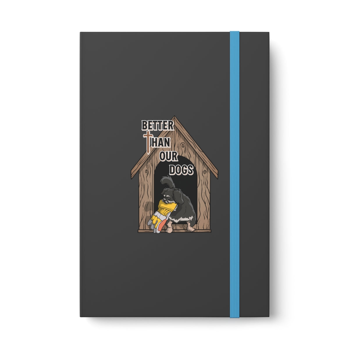 Better Than Our Dogs - Color Contrast Notebook - Ruled