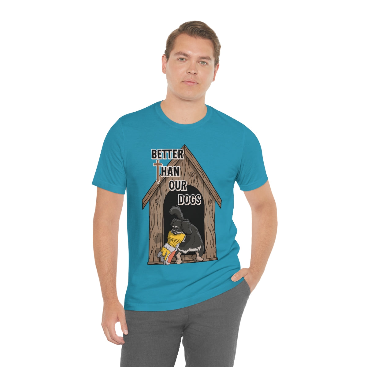Better Than Our Dogs - Unisex Jersey Short Sleeve Tee
