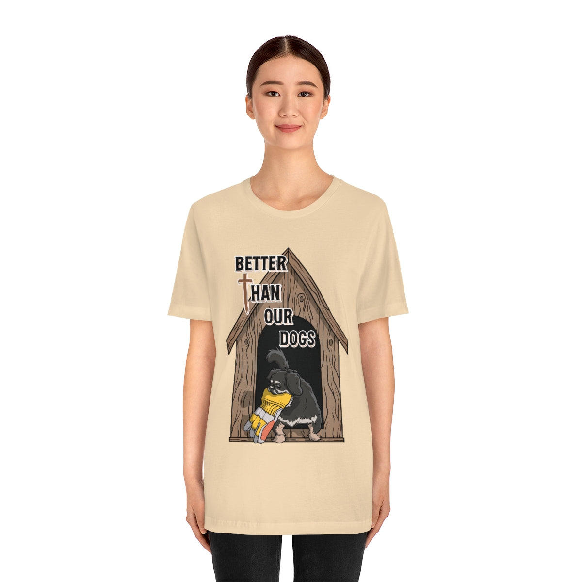 Better Than Our Dogs - Unisex Jersey Short Sleeve Tee