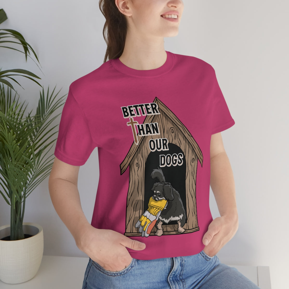 Better Than Our Dogs - Unisex Jersey Short Sleeve Tee