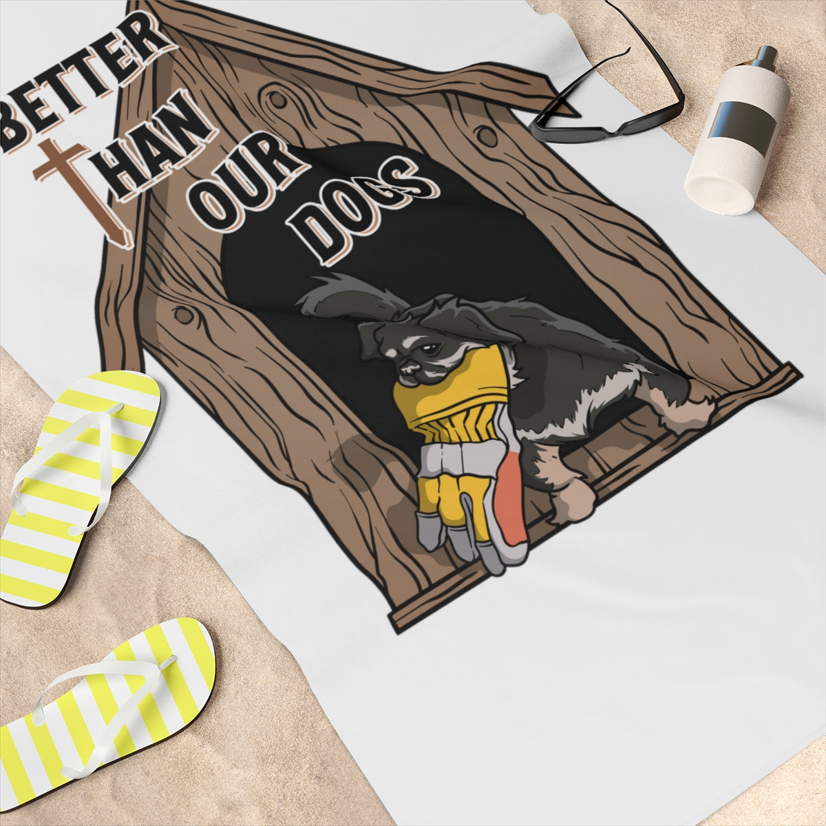 Better Than Our Dogs - Beach Towel, 30x60