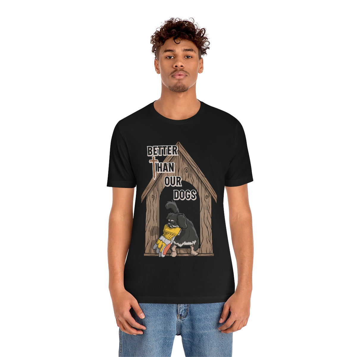 Better Than Our Dogs - Unisex Jersey Short Sleeve Tee