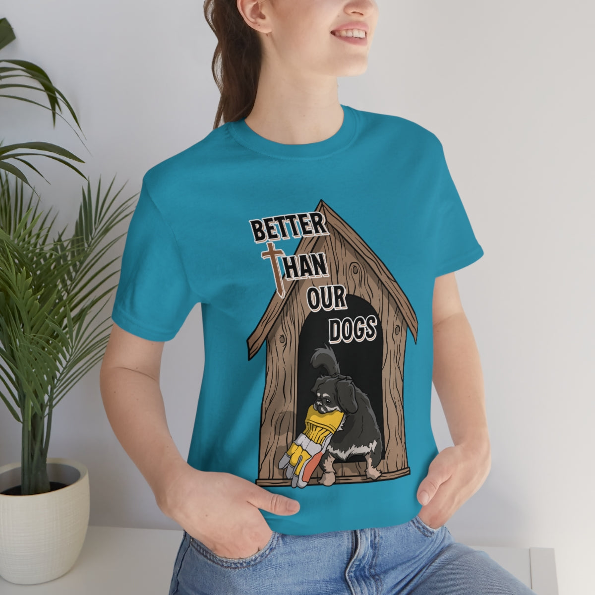Better Than Our Dogs - Unisex Jersey Short Sleeve Tee