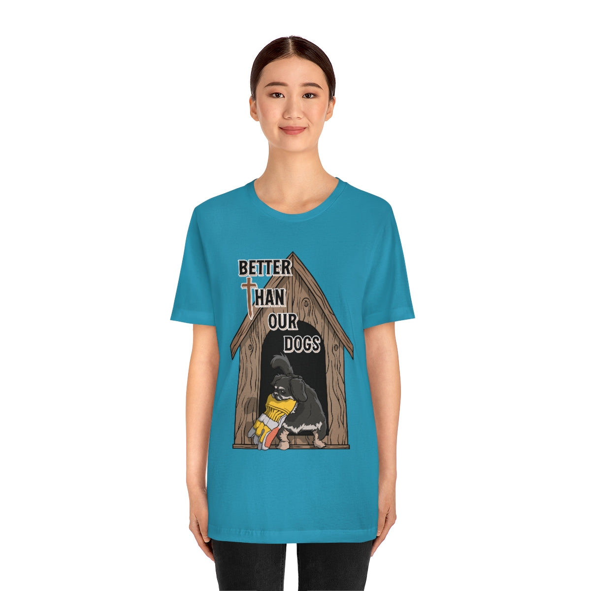 Better Than Our Dogs - Unisex Jersey Short Sleeve Tee