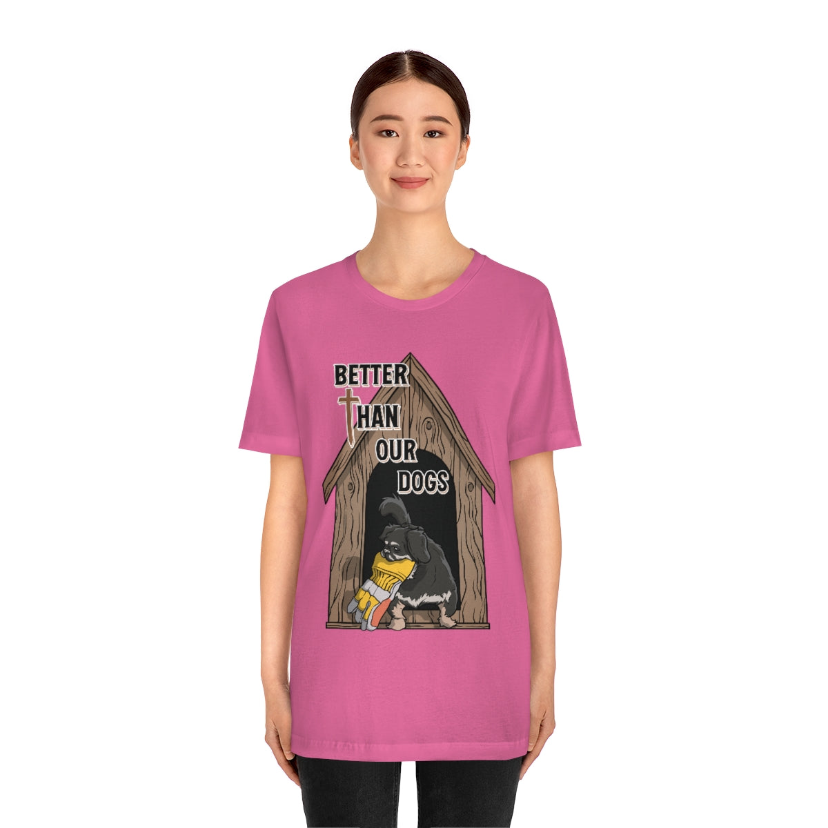 Better Than Our Dogs - Unisex Jersey Short Sleeve Tee