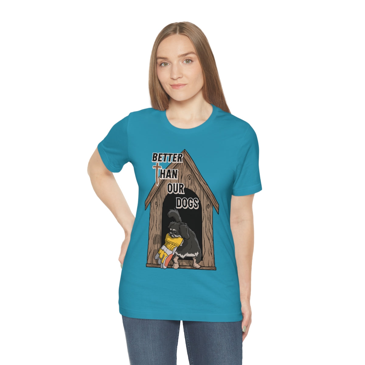 Better Than Our Dogs - Unisex Jersey Short Sleeve Tee