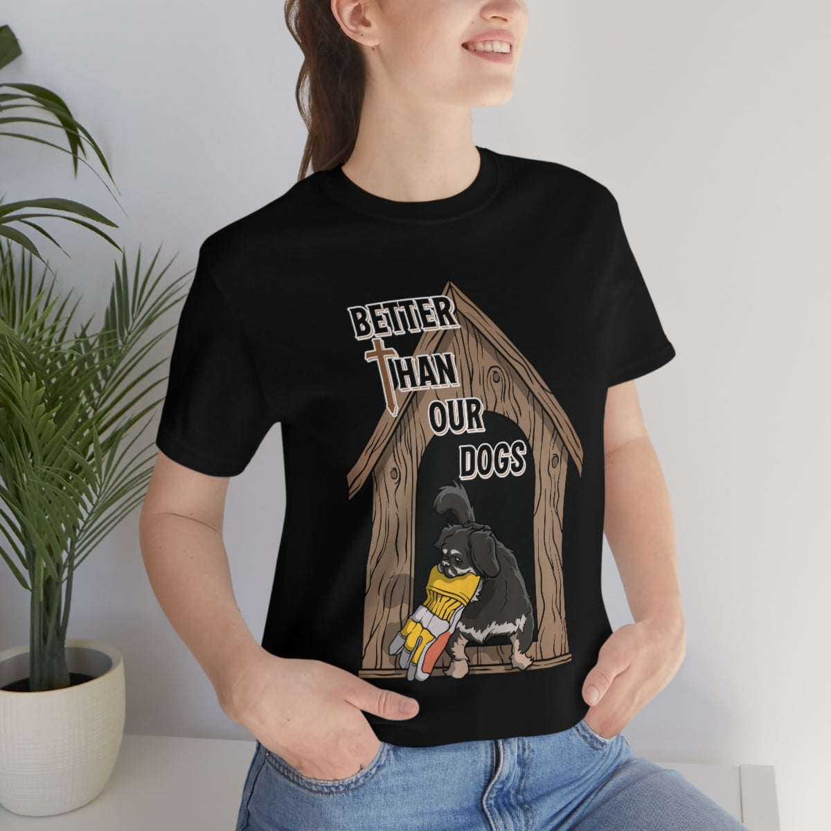 Better Than Our Dogs - Unisex Jersey Short Sleeve Tee