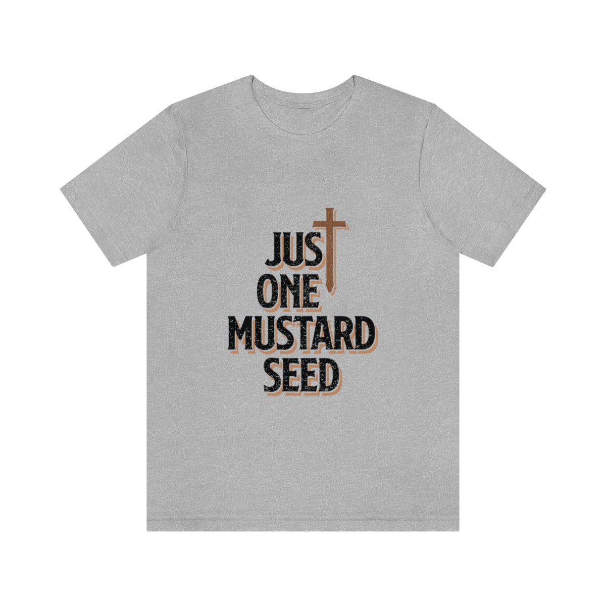 Just One Mustard Seed - Unisex Jersey Short Sleeve Tee