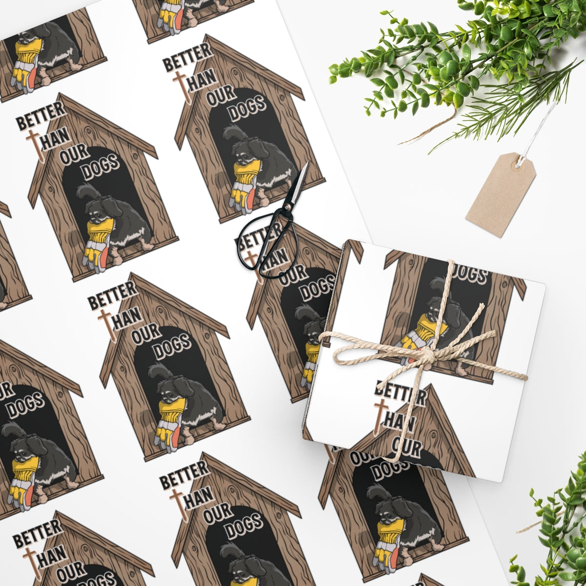 Better Than Our Dogs - Wrapping Paper