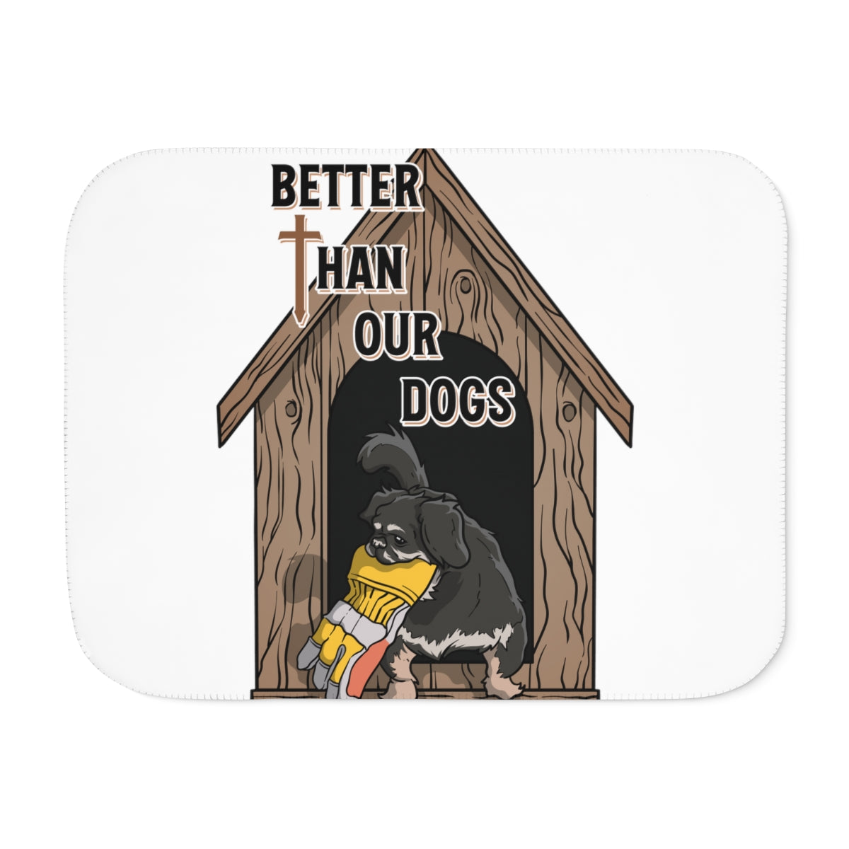 Better Than Our Dogs - Sherpa Blanket, Two Colors