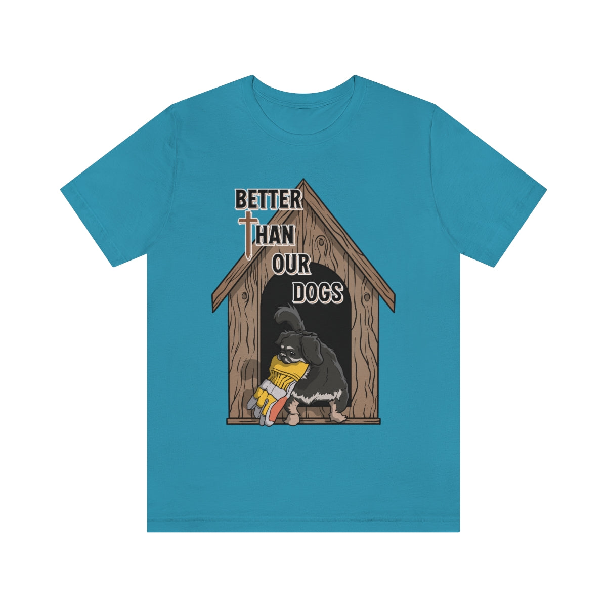 Better Than Our Dogs - Unisex Jersey Short Sleeve Tee