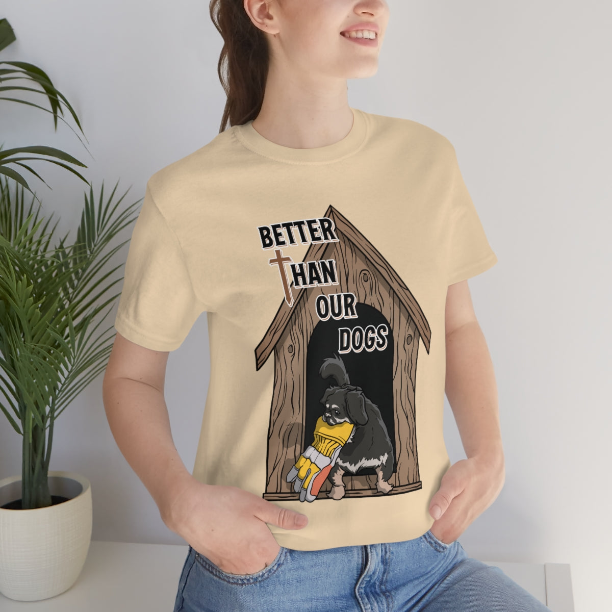 Better Than Our Dogs - Unisex Jersey Short Sleeve Tee