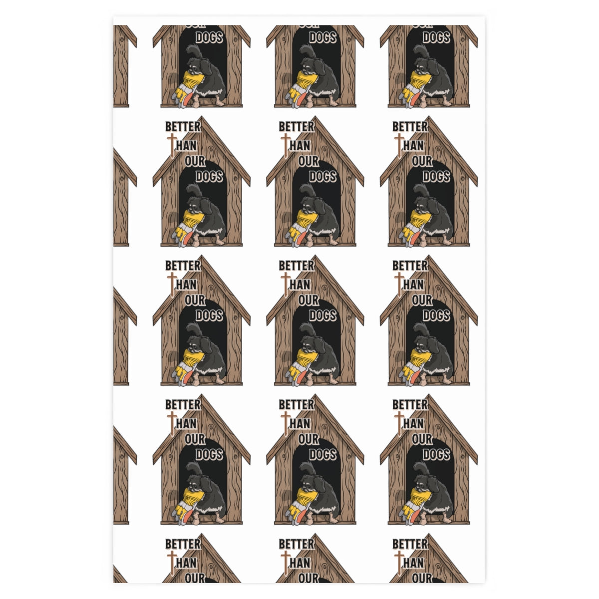 Better Than Our Dogs - Wrapping Paper