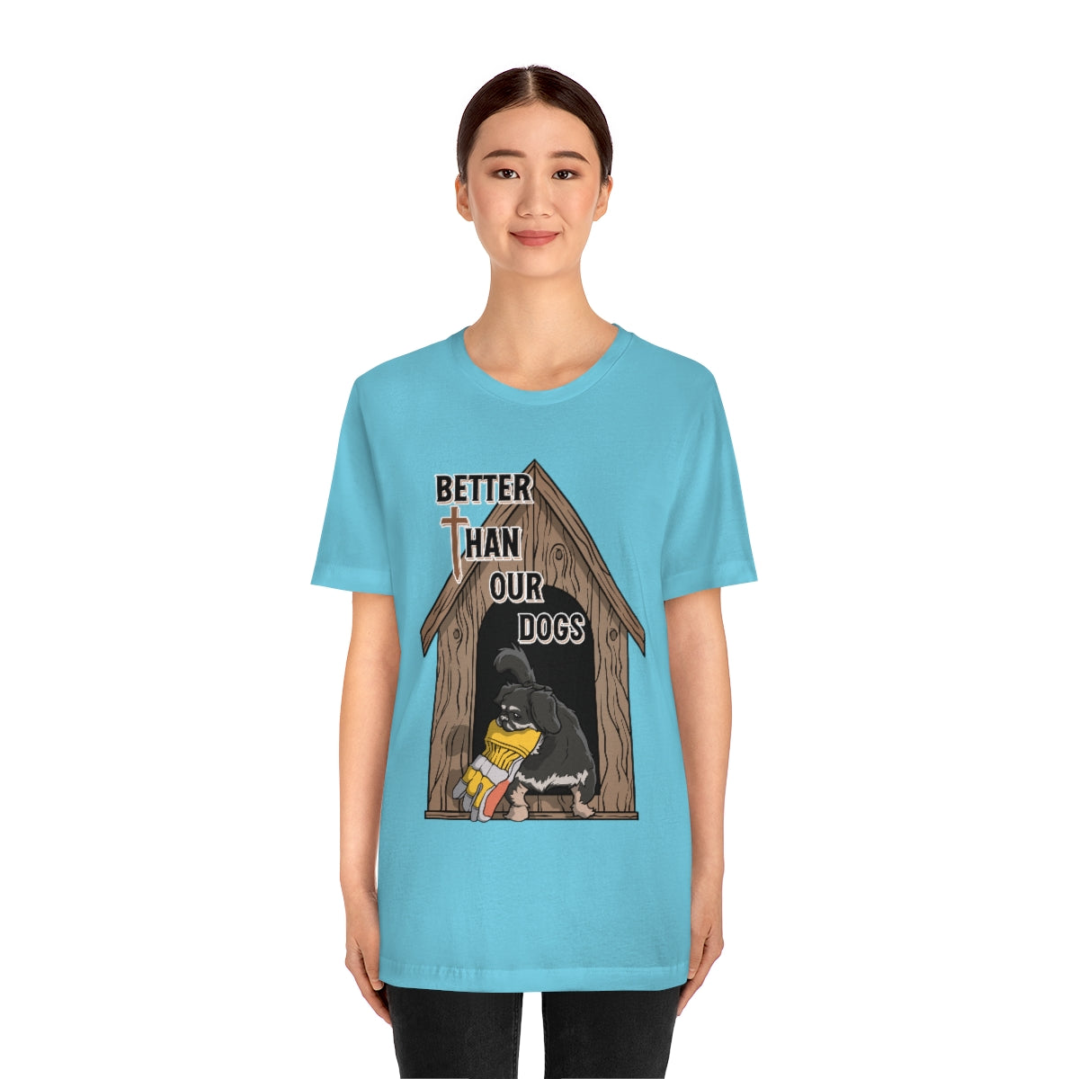 Better Than Our Dogs - Unisex Jersey Short Sleeve Tee