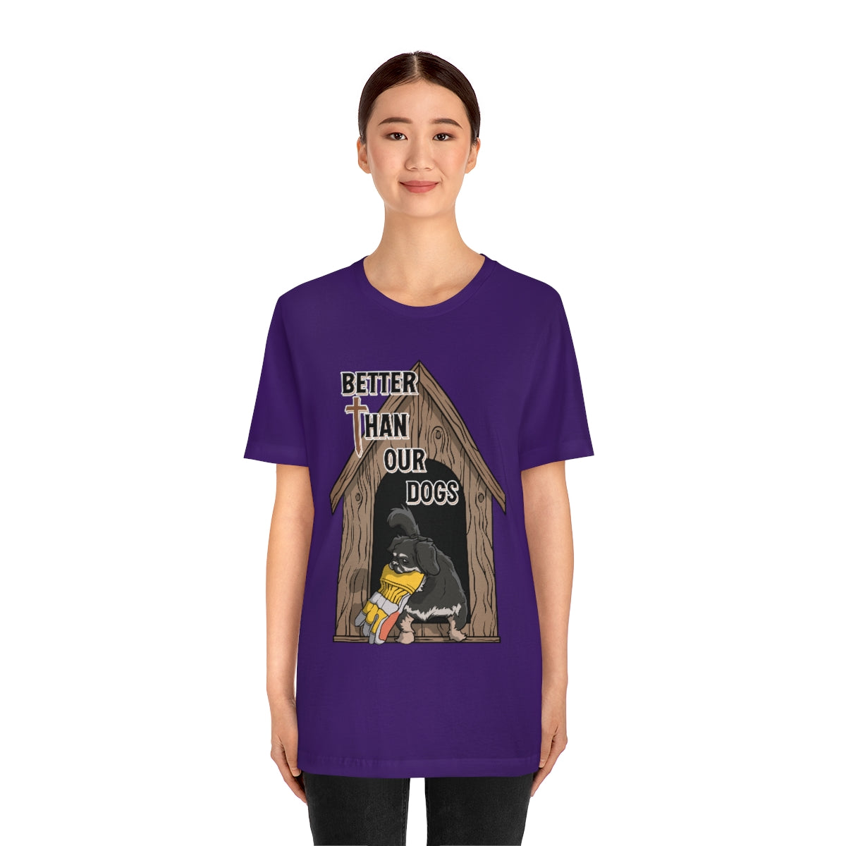Better Than Our Dogs - Unisex Jersey Short Sleeve Tee