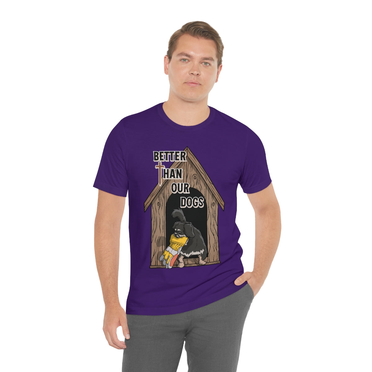 Better Than Our Dogs - Unisex Jersey Short Sleeve Tee