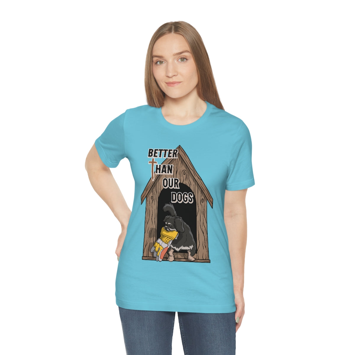 Better Than Our Dogs - Unisex Jersey Short Sleeve Tee