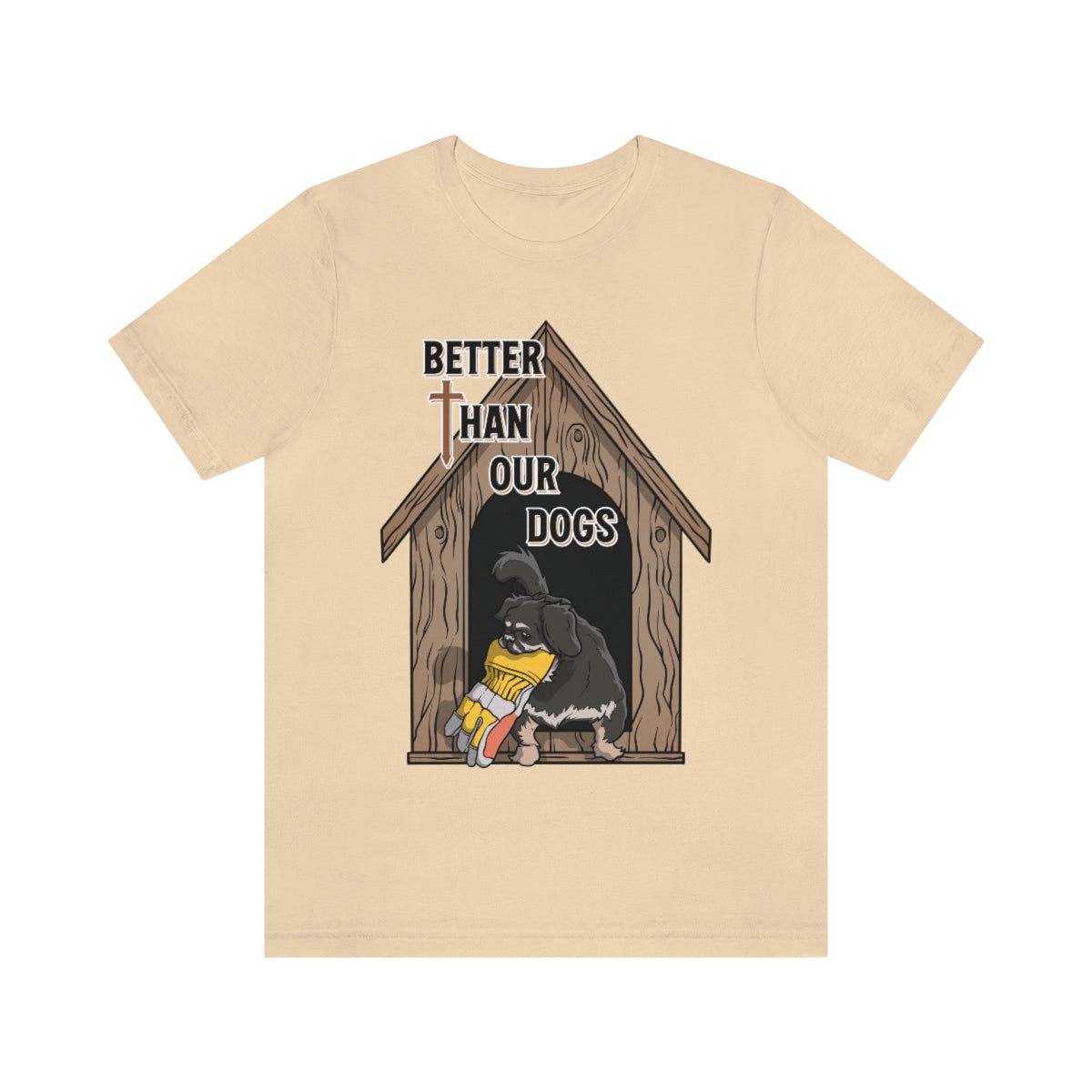 Better Than Our Dogs - Unisex Jersey Short Sleeve Tee