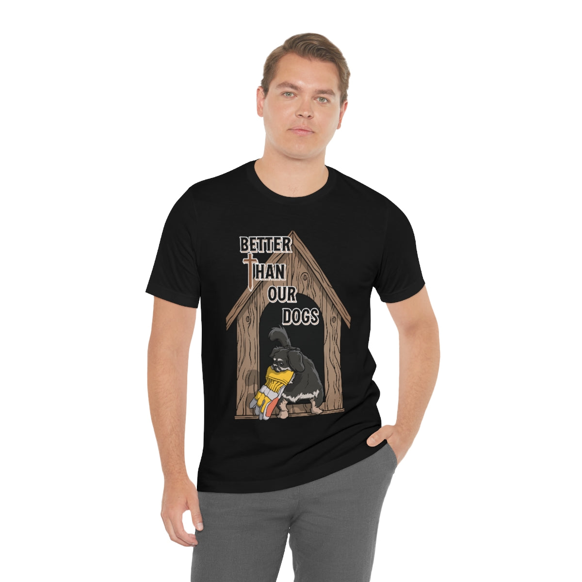 Better Than Our Dogs - Unisex Jersey Short Sleeve Tee