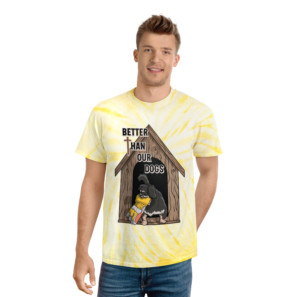 Better Than Our Dogs - Tie-Dye Tee, Cyclone